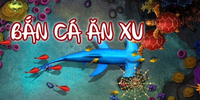 Cách chinh phục game bắn cá ăn xu dễ dàng