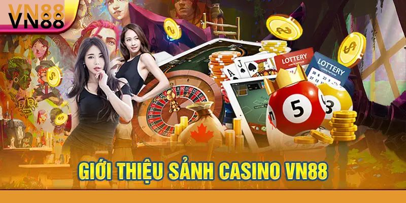 Tìm hiểu khái quát về casino VN88