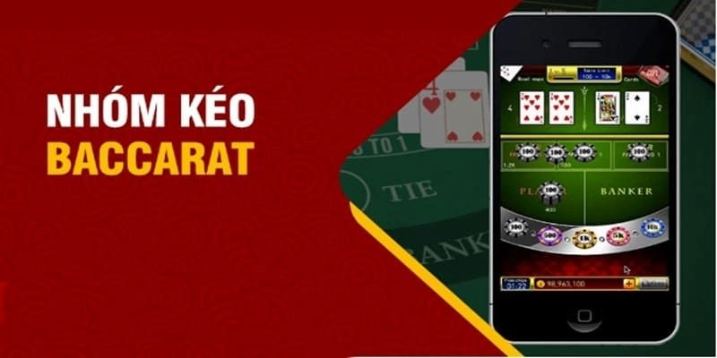 Nhóm kéo dành cho những người yêu thích trò chơi Baccarat